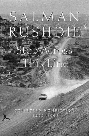 Title details for Step Across This Line by Salman Rushdie - Available